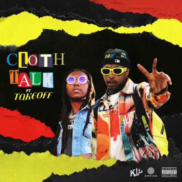 Nef The Pharaoh - Cloth Talk Ft. Takeoff